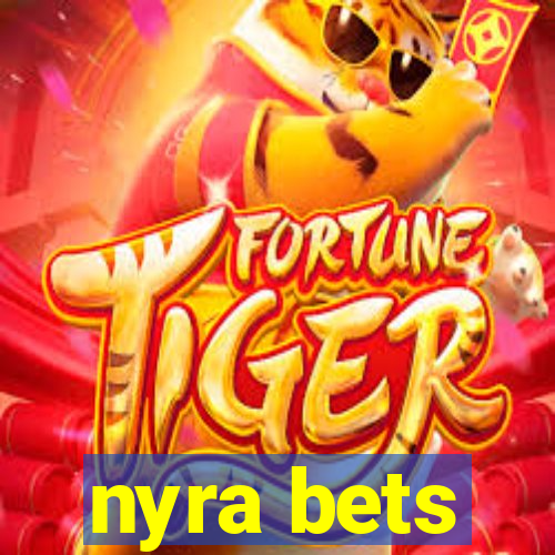 nyra bets