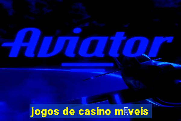 jogos de casino m贸veis