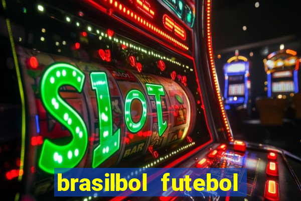 brasilbol futebol placar ao vivo