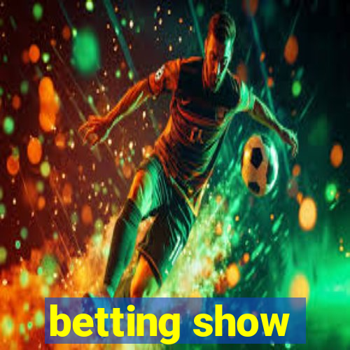 betting show