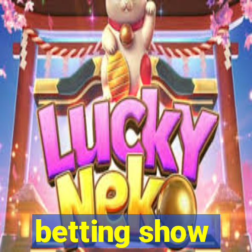 betting show