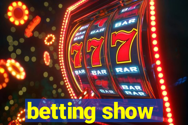 betting show