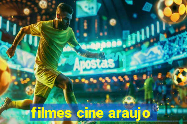 filmes cine araujo