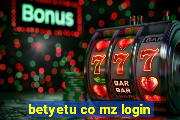 betyetu co mz login