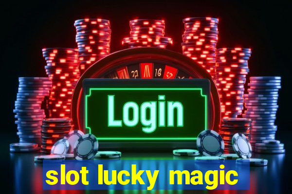 slot lucky magic