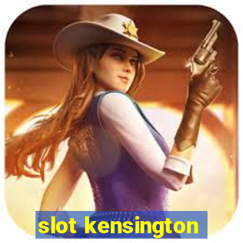 slot kensington