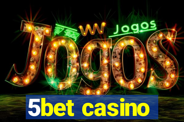 5bet casino