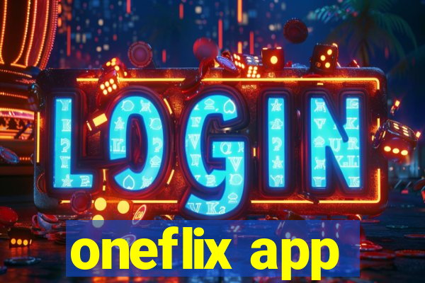 oneflix app