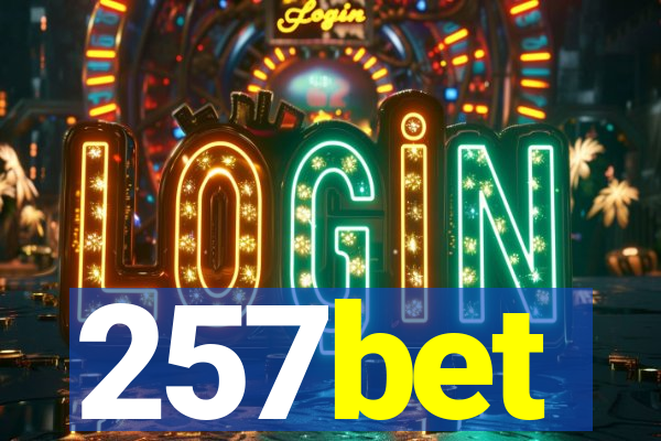 257bet