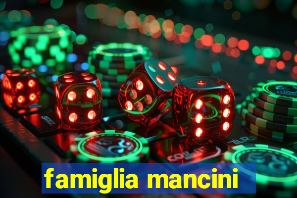 famiglia mancini