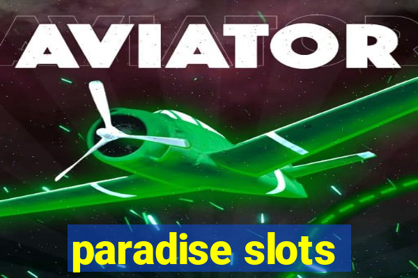 paradise slots