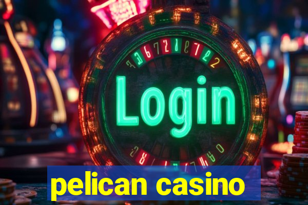 pelican casino