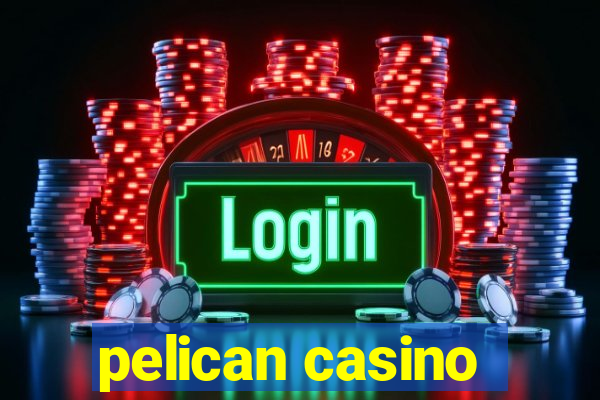 pelican casino