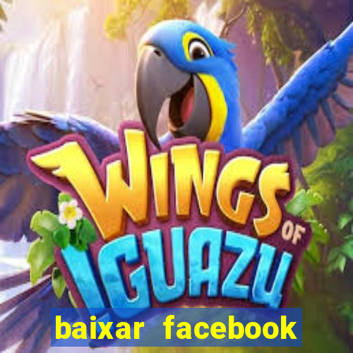 baixar facebook lite baixaki