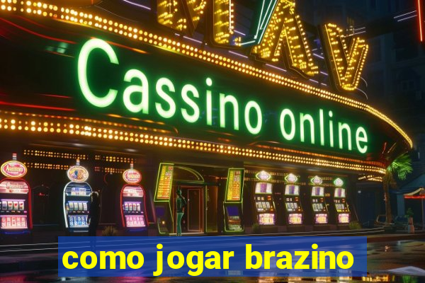 como jogar brazino