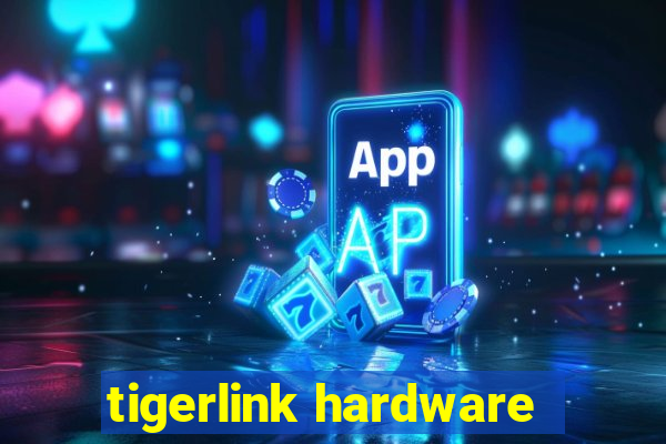 tigerlink hardware