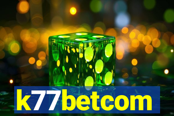 k77betcom