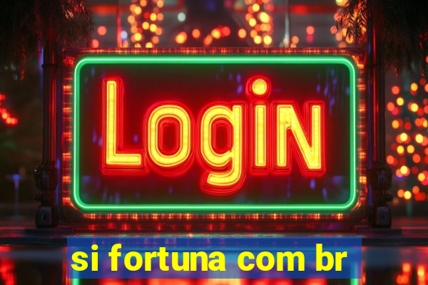 si fortuna com br