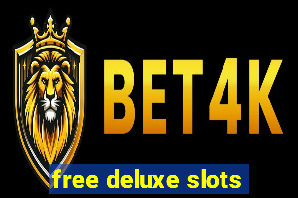 free deluxe slots