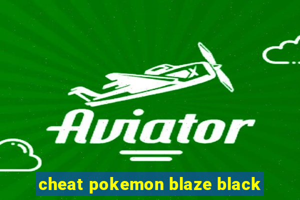 cheat pokemon blaze black