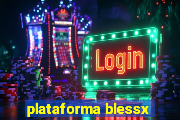 plataforma blessx