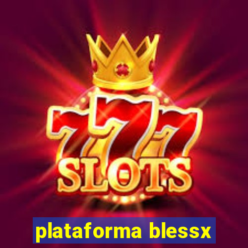 plataforma blessx