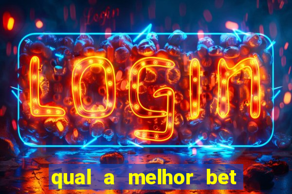 qual a melhor bet do brasil