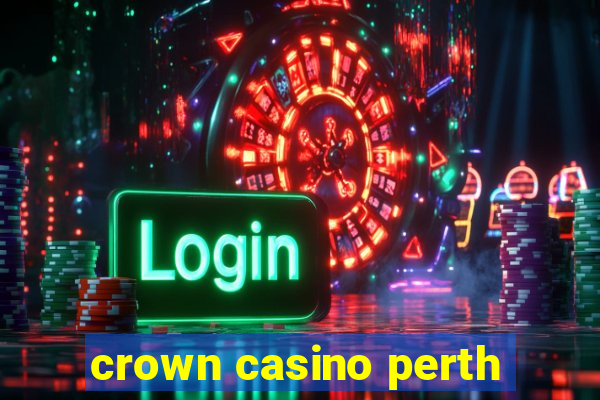 crown casino perth