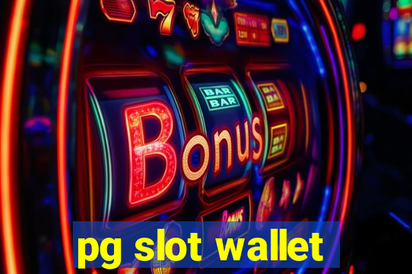 pg slot wallet