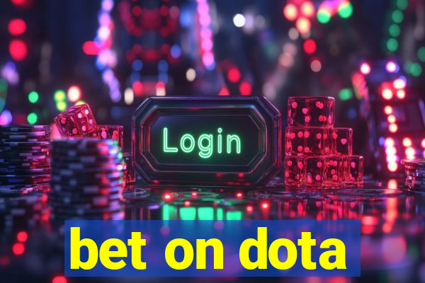 bet on dota