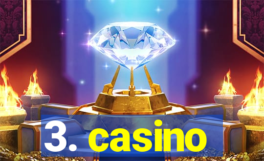 3. casino