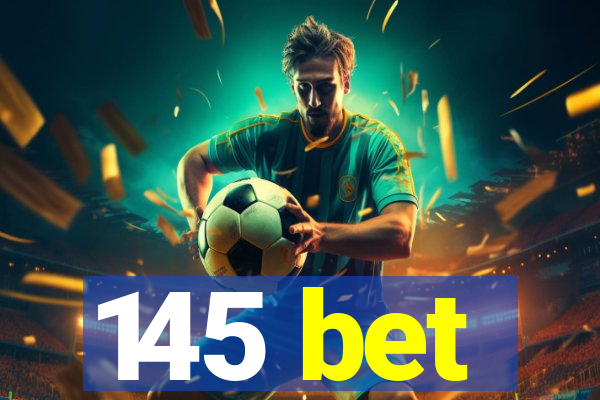 145 bet