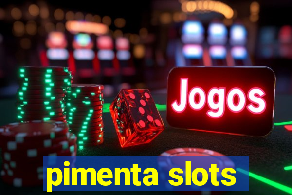 pimenta slots