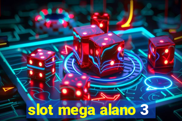 slot mega alano 3