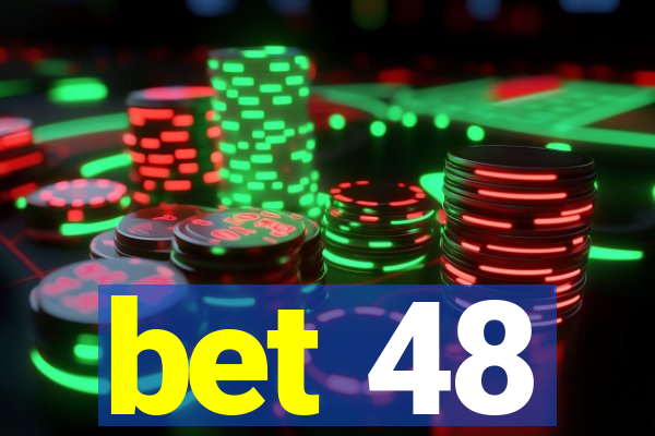 bet 48