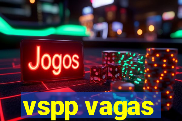 vspp vagas