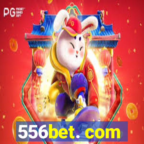 556bet. com