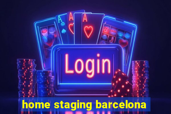 home staging barcelona