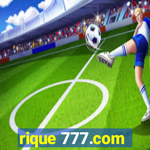 rique 777.com