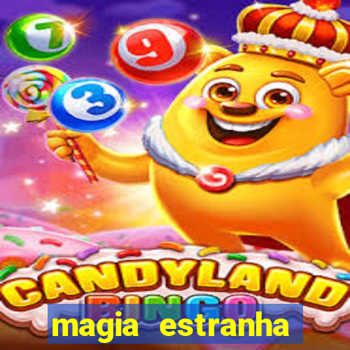 magia estranha filme completo dublado online