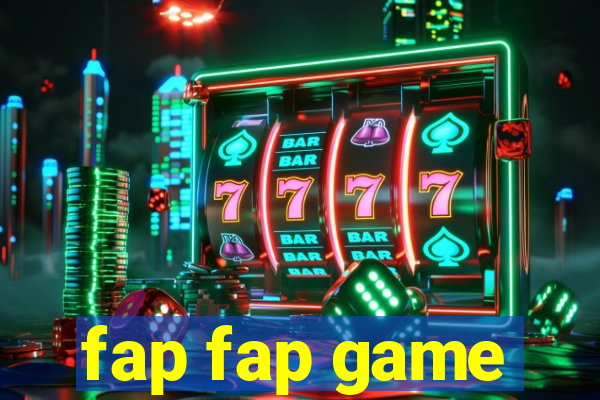 fap fap game