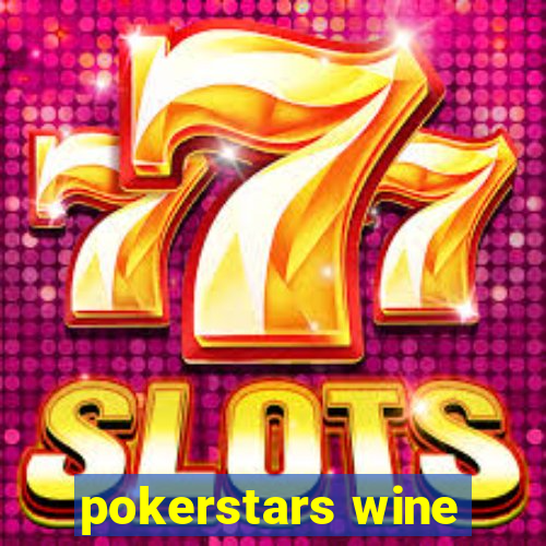 pokerstars wine