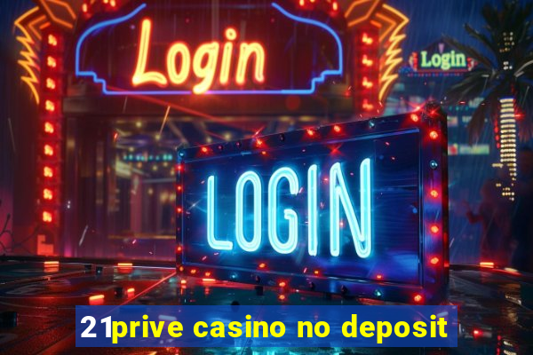 21prive casino no deposit