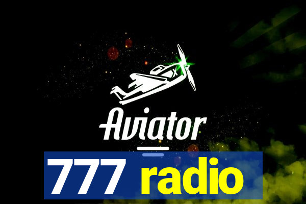 777 radio