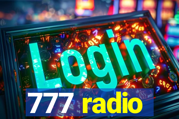 777 radio