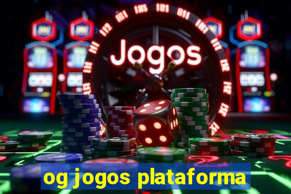 og jogos plataforma