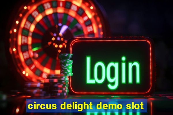 circus delight demo slot