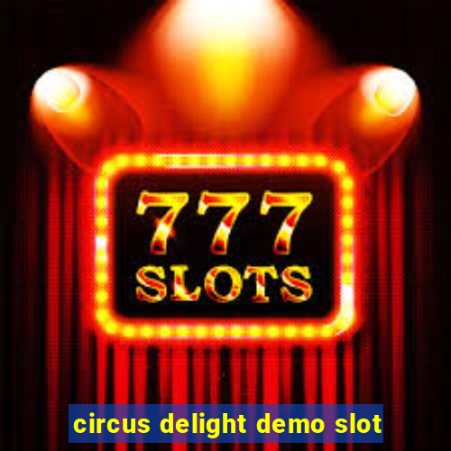 circus delight demo slot