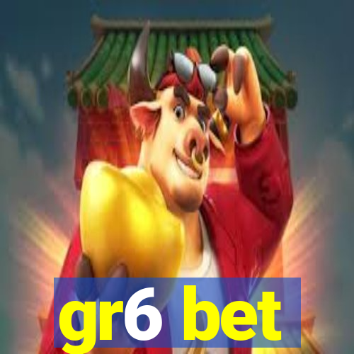 gr6 bet