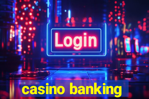 casino banking